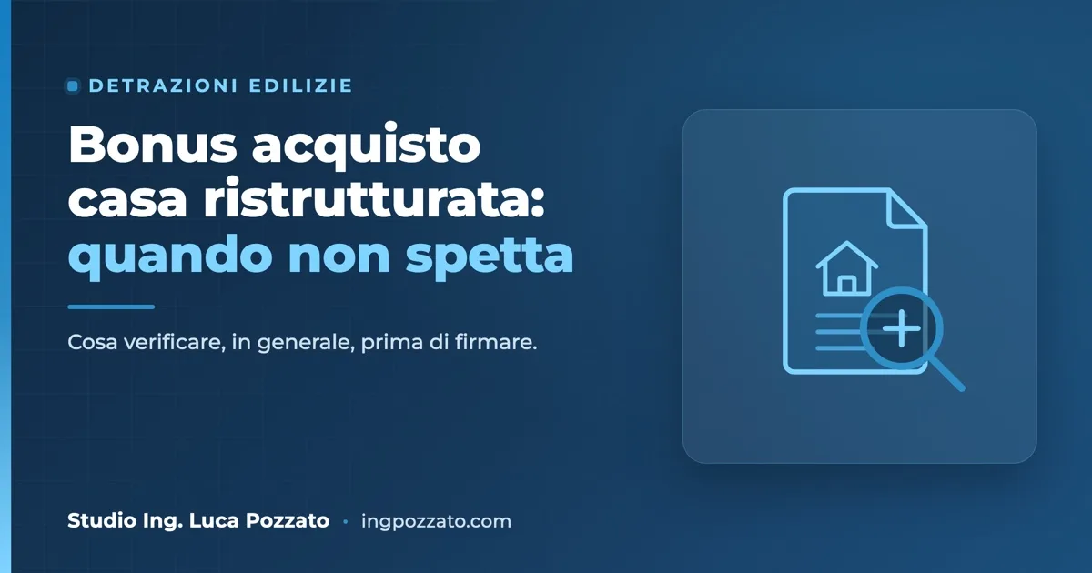 «Bonus acquisto casa ristrutturata»: quando non spetta (e cosa verificare prima di comprare)